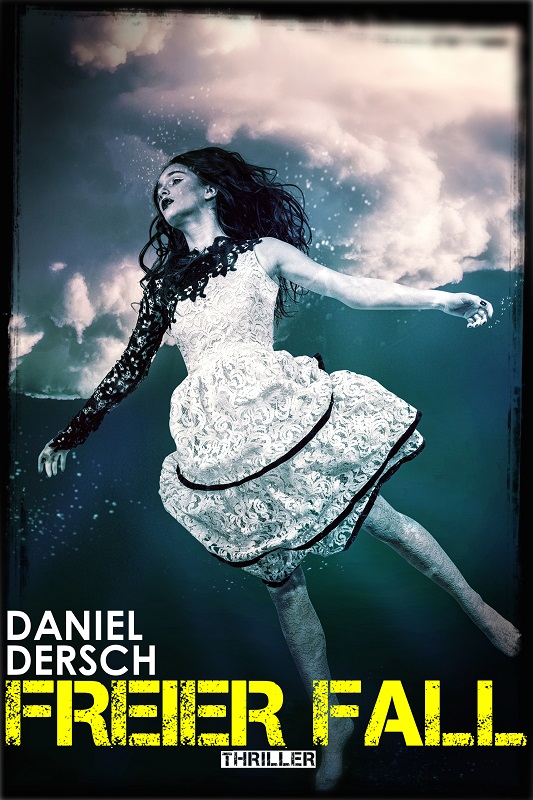 Buchcover"Freier Fall" von Daniel Dersch Buchcover"Freier Fall" von Daniel Dersch