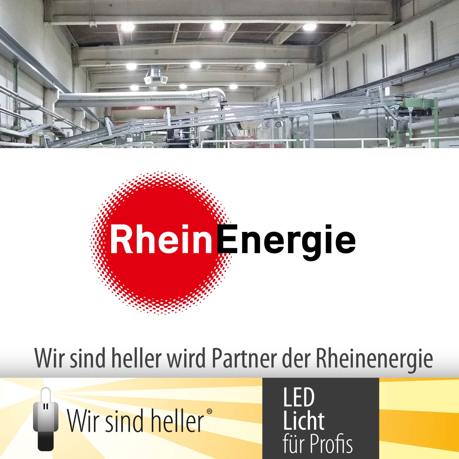 ?Wir sind heller?wird ein Partner der Rheinenergie ?Wir sind heller?wird ein Partner der Rheinenergie