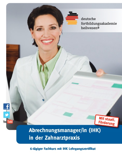 AbrechnungsmanagerIn IHK für die Zahnarztpraxis AbrechnungsmanagerIn IHK für die Zahnarztpraxis