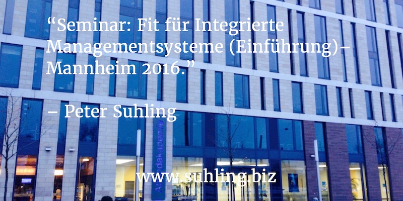 Abendakademie Mannheim: Seminar Integrierte Managementsysteme Abendakademie Mannheim: Seminar Integrierte Managementsysteme