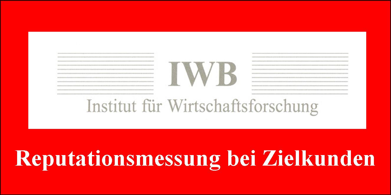 Reputationsmessung bei Zielkunden, Infos: www.iwb-institut.de Reputationsmessung bei Zielkunden, Infos: www.iwb-institut.de