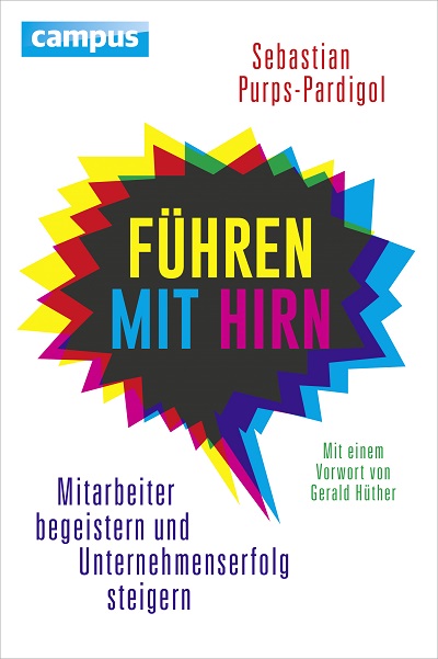 Führen mit Hirn, Campus Verlag Führen mit Hirn, Campus Verlag