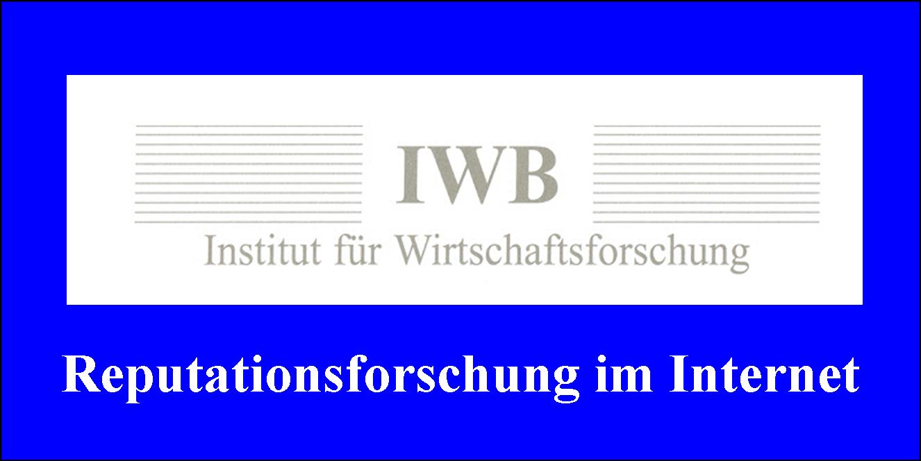 Reputationsforschung im Internet, Infos: www.iwb-institut.de Reputationsforschung im Internet, Infos: www.iwb-institut.de