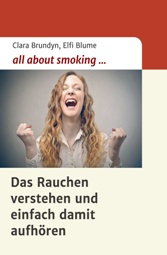 all about smoking; von Clara Brundyn und Elfi Blume all about smoking; von Clara Brundyn und Elfi Blume