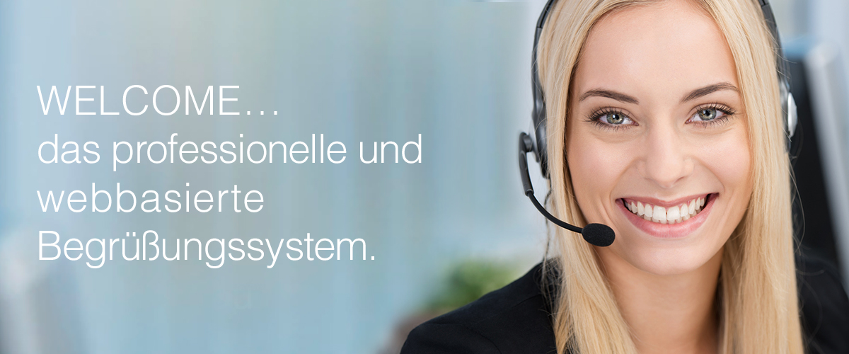 WELCOME - modernes Besuchermanagement WELCOME - modernes Besuchermanagement