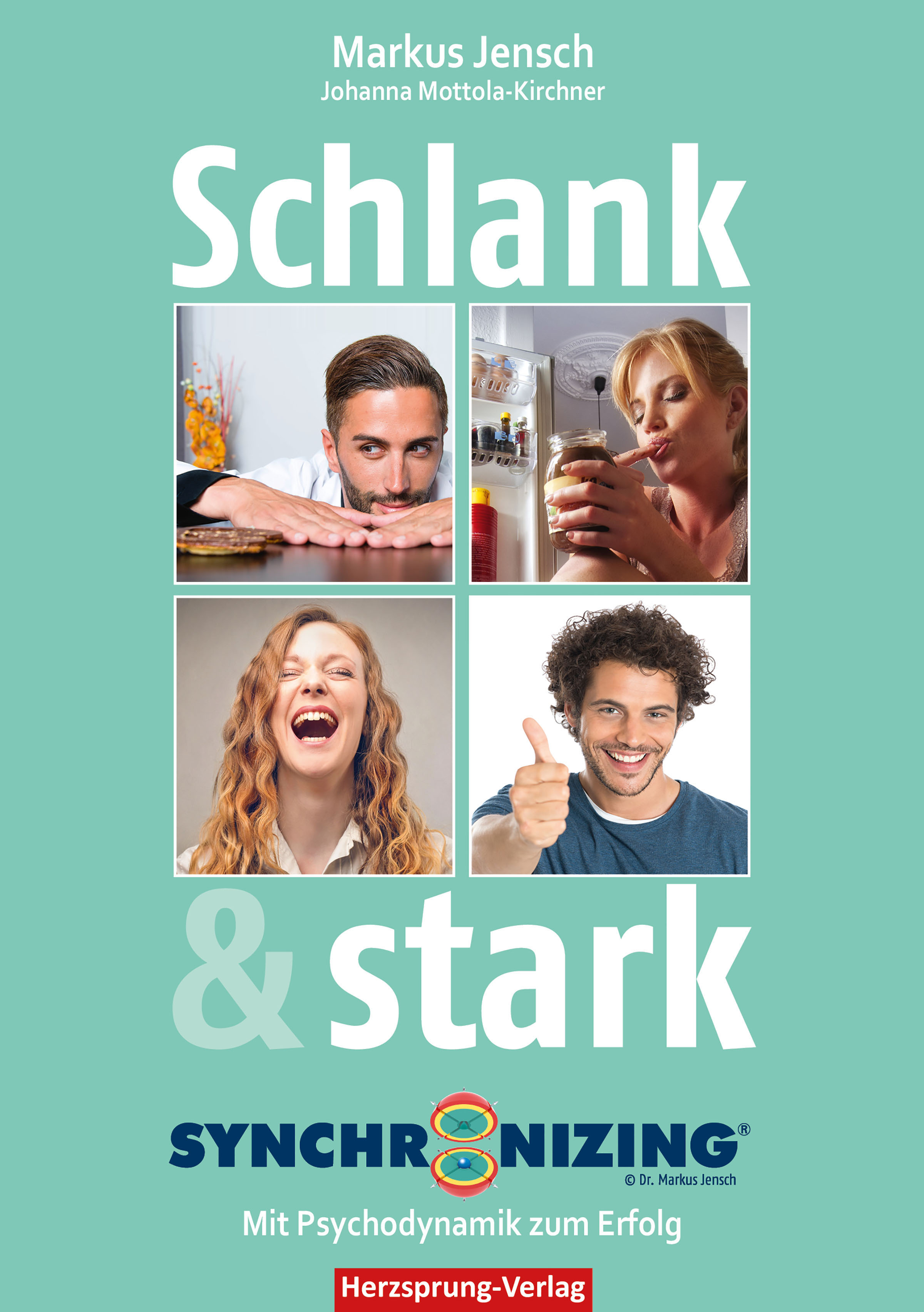 Schlank & stark - Synchronizing: Mit Psychodynamik zum Erfolg Schlank & stark - Synchronizing: Mit Psychodynamik zum Erfolg