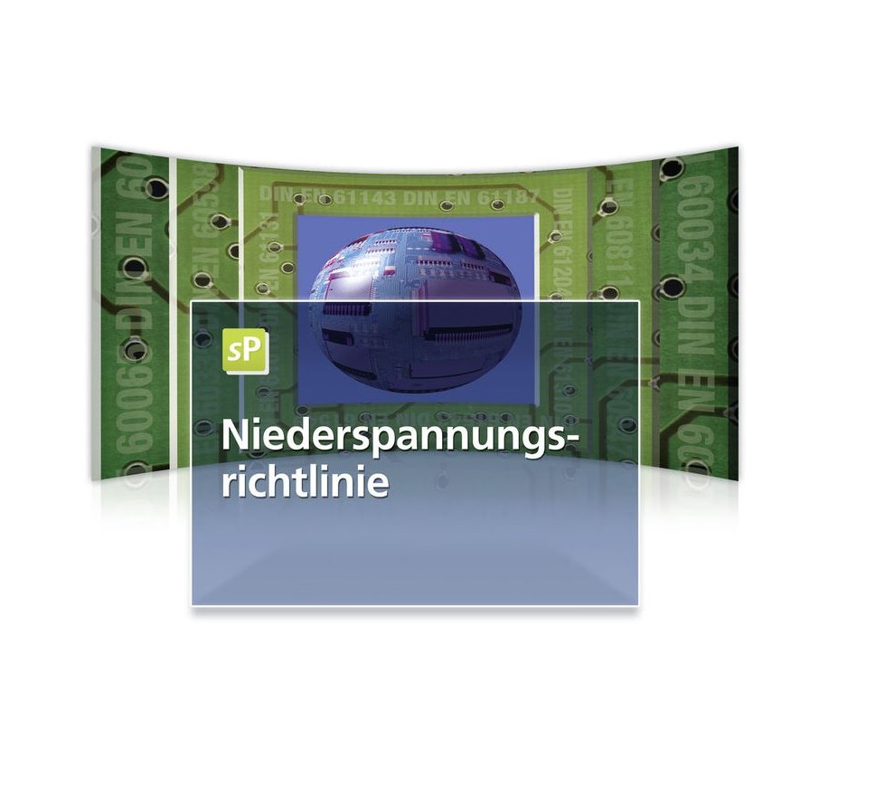Niederspannungsrichtlinie: Ab dem 20.4.2016 muss die neue Niederspannungsrichtlinie angewandt werden