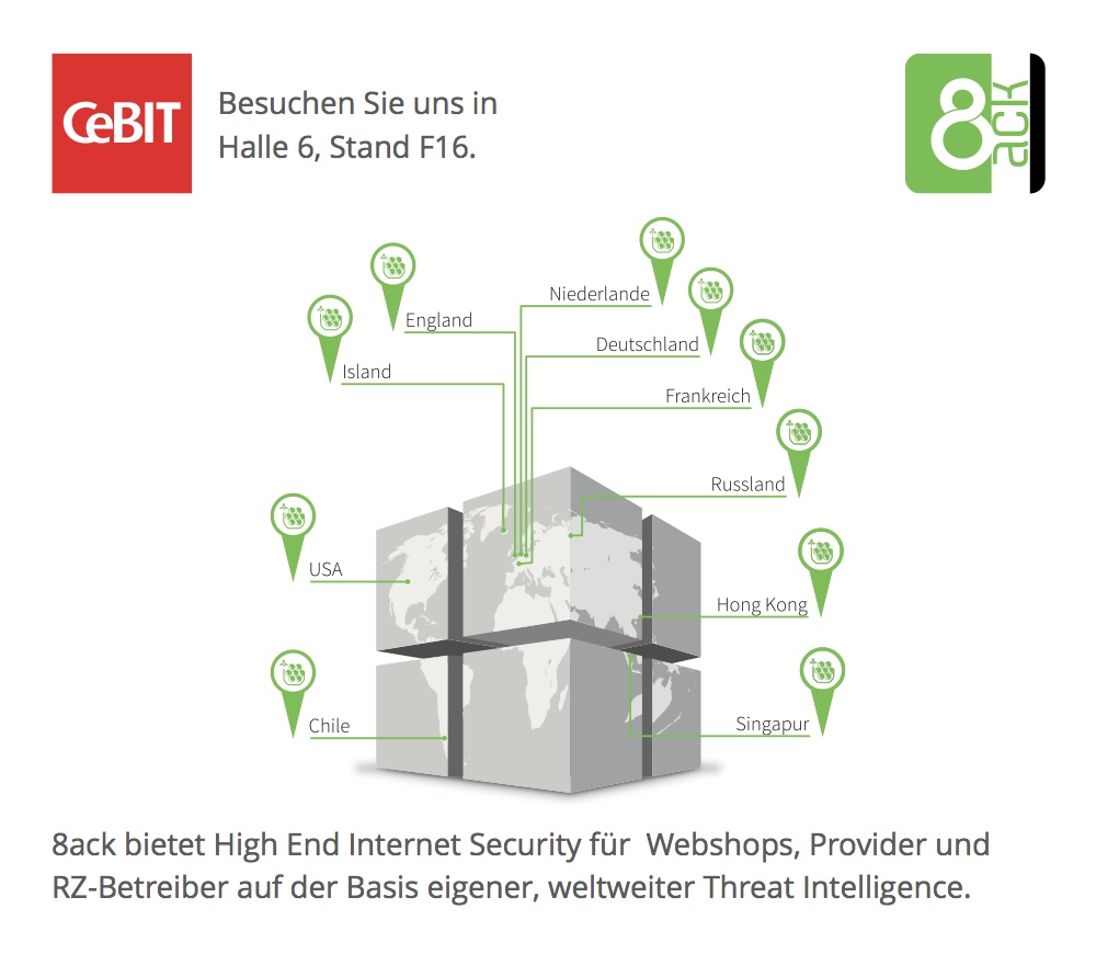 8ack bietet mit Threat Intelligence High End Security für Webshops, Provider und RZ-Betreiber. 8ack bietet mit Threat Intelligence High End Security für Webshops, Provider und RZ-Betreiber.