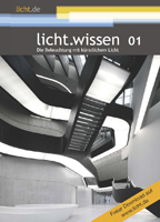 licht.wissen 01 vermittelt verständlich und herstellerneutral die Grundlagen moderner Beleuchtung. licht.wissen 01 vermittelt verständlich und herstellerneutral die Grundlagen moderner Beleuchtung.