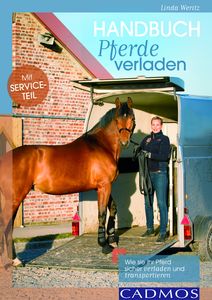 www.Mit-Pferden-reisen.de: Buchrezension Handbuch Pferde Verladen (Bildquelle: CADMOS VERLAG) www.Mit-Pferden-reisen.de: Buchrezension Handbuch Pferde Verladen (Bildquelle: CADMOS VERLAG)