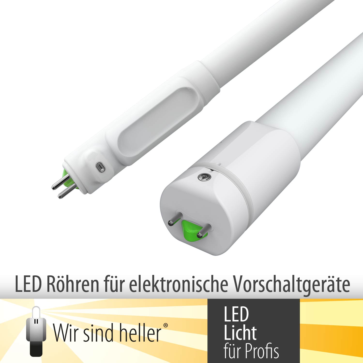 ?Wir sind heller?stellt innovative T5 und T8 LED Röhren für elektronische Vorschaltgeräte vor