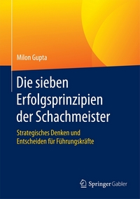 Managementbuch: Die sieben Erfolgsprinzipien der Schachmeister (Cover: Copyright Springer Gabler)