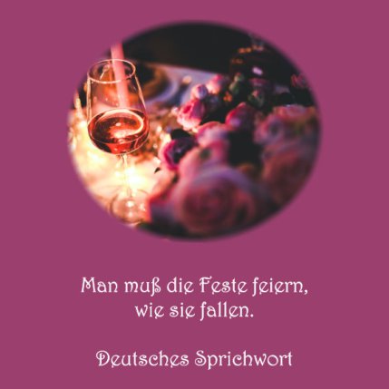 Man muss die Feste feiern, wie sie fallen