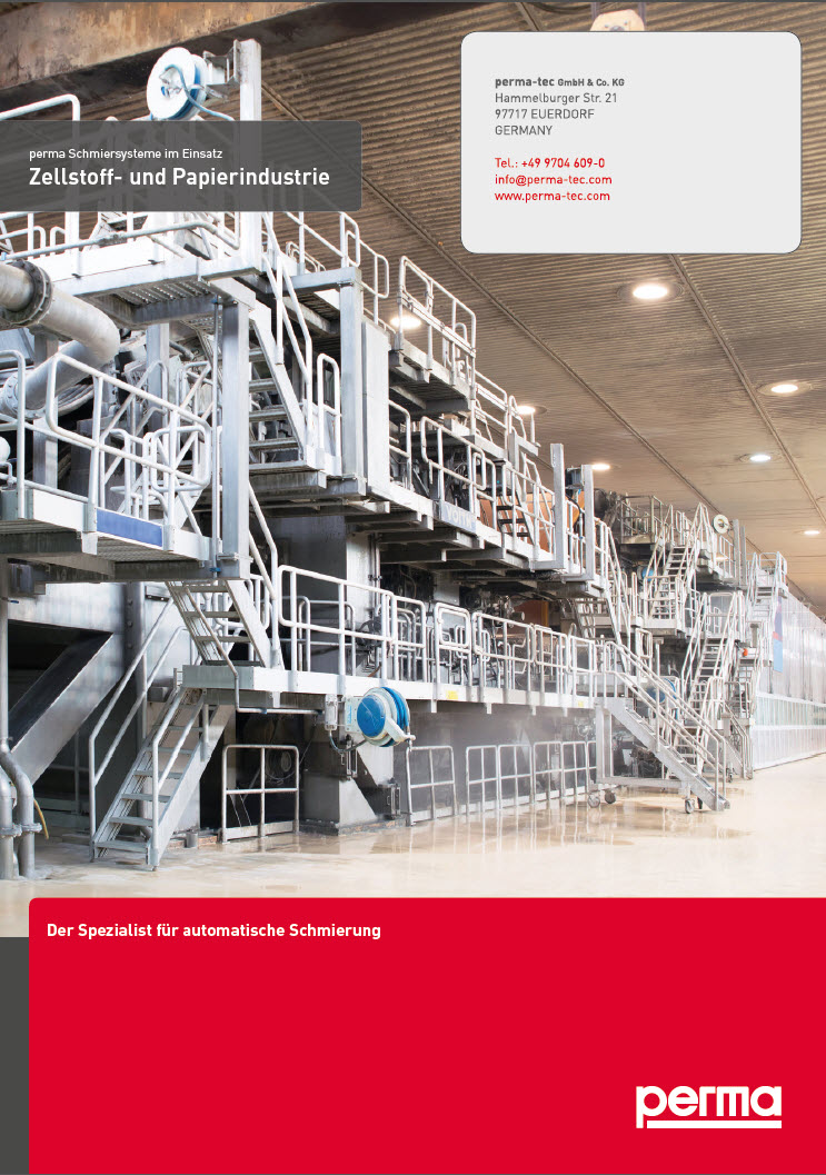 Flyer - perma Schmiersysteme im Einsatz: Zellstoff- und Papierindustrie Flyer - perma Schmiersysteme im Einsatz: Zellstoff- und Papierindustrie