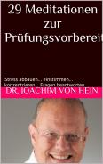 Dr. Joachim von Hein: 29 Meditationen zur Prüfungsvorbereitung