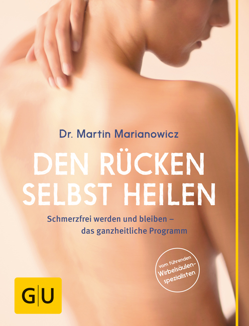 (FOTO: MARIANOWICZ MEDIZIN) Aktuelles Buch"Den Rücken selbst heilen" (FOTO: MARIANOWICZ MEDIZIN) Aktuelles Buch"Den Rücken selbst heilen"