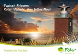 Föhr: Neue Tourismus- und Werbestrategie für 2010. Föhr: Neue Tourismus- und Werbestrategie für 2010.