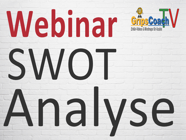 Kostenloses Webinar: Die SWOT-Analyse einfach erklärt von GripsCoachTV Kostenloses Webinar: Die SWOT-Analyse einfach erklärt von GripsCoachTV
