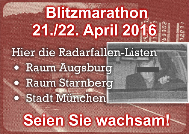 Praktische Messstellen-Listen für Autofahrer, die am 21./22. April nur in München, Augsburg oder Sta