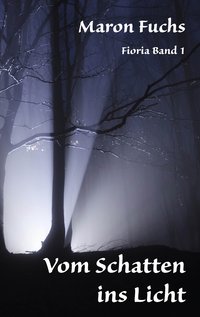 Band 1 der Fioria-Reihe ist jetzt erschienen Band 1 der Fioria-Reihe ist jetzt erschienen