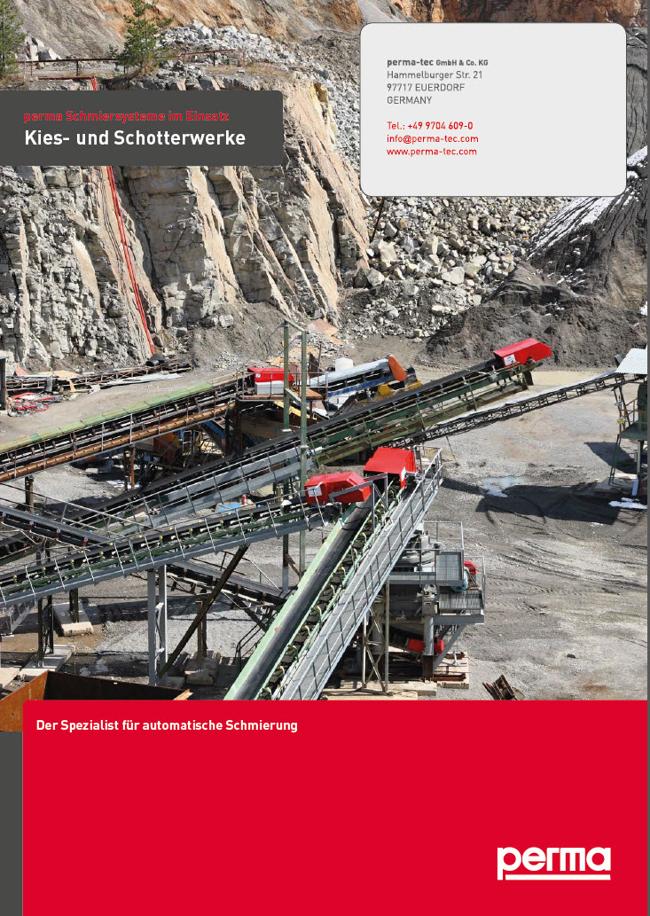 Flyer - perma Schmiersysteme im Einsatz: Kies- und Schotterwerke Flyer - perma Schmiersysteme im Einsatz: Kies- und Schotterwerke