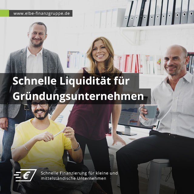 Schnelle Liquidität für Gründungsunternehmen Schnelle Liquidität für Gründungsunternehmen