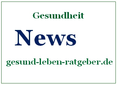 News vom gesund-leben-ratgeber.de News vom gesund-leben-ratgeber.de