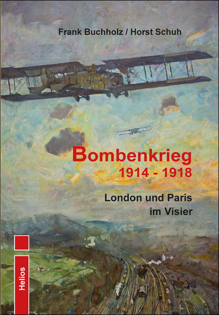 Bombenkrieg 1914-1918 von Buchholz / Schuh Bombenkrieg 1914-1918 von Buchholz / Schuh