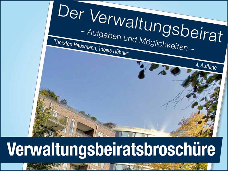 Ein Ratgeber für den Verwaltungsbeirat im Wohnungseigentum Ein Ratgeber für den Verwaltungsbeirat im Wohnungseigentum