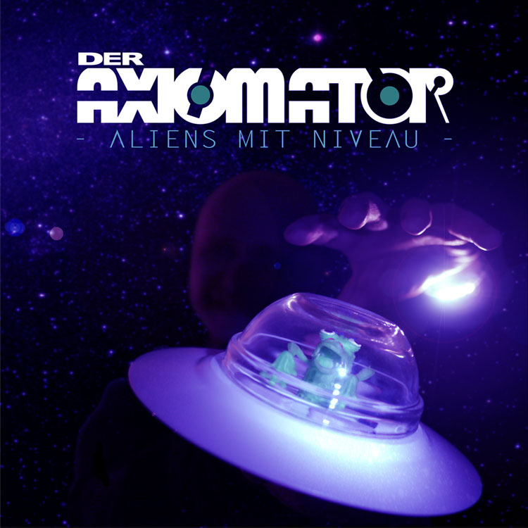 Der Axiomator - Aliens mit Niveau Der Axiomator - Aliens mit Niveau