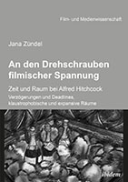 Jana Zündel: An den Drehschrauben filmischer Spannung