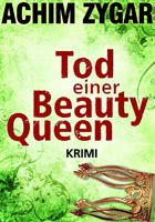 Neuer Krimi von Achim Zygar: Tod einer Beauty-Queen
