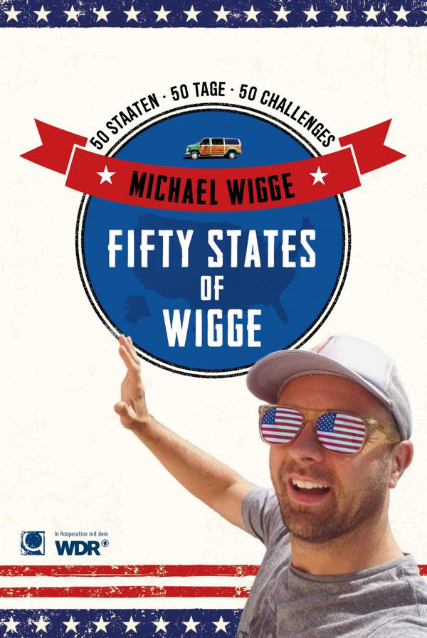 Das gleichnamige Buch zu"50 States of Wigge" erscheint am 1. September bei Conbook Medien.