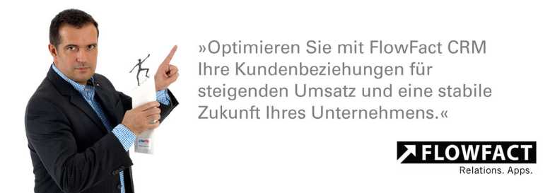 Optimieren Sie Ihre Kundenbeziehungen mit FLOWFACT 2017 Optimieren Sie Ihre Kundenbeziehungen mit FLOWFACT 2017