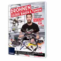 Drohnen selber bauen & tunen Drohnen selber bauen & tunen