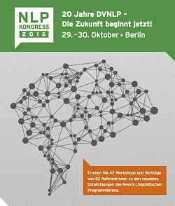 DVNLP feiert sein 20-jähriges Jubiläum mit einem NLP-Kongress DVNLP feiert sein 20-jähriges Jubiläum mit einem NLP-Kongress
