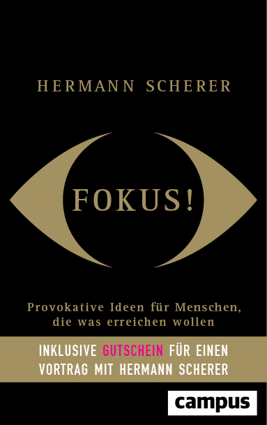 Das neue Buch"Fokus! Provokative Ideen für Menschen, die was erreichen wollen" von Hermann