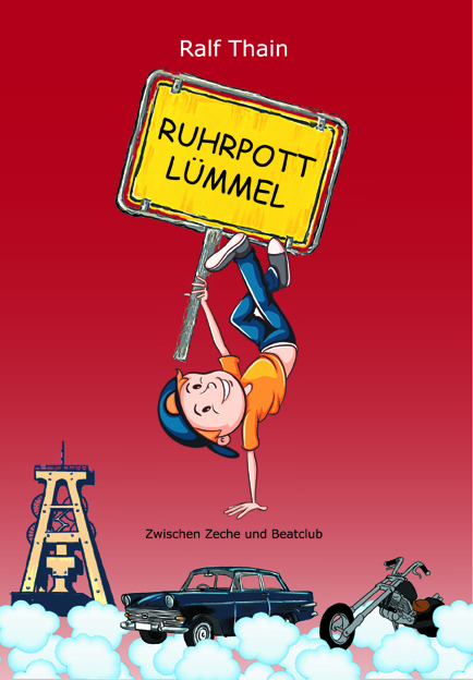 Ralf Thain`s RUHRPOTTLÜMMEL (Bildquelle: (c) STR Direkt GmbH) Ralf Thain`s RUHRPOTTLÜMMEL (Bildquelle: (c) STR Direkt GmbH)