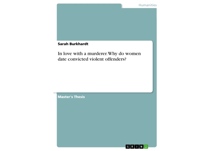 Neues Buch untersucht: Warum lieben Frauen verurteilte Straftäter? Neues Buch untersucht: Warum lieben Frauen verurteilte Straftäter?