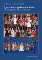 Virtuos mit anderen umgehen - wie, das zeigt der neue Praxis-Ratgeber „Egozentriker gekonnt abholen“