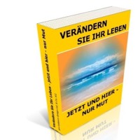 Verändern Sie Ihr Leben Verändern Sie Ihr Leben