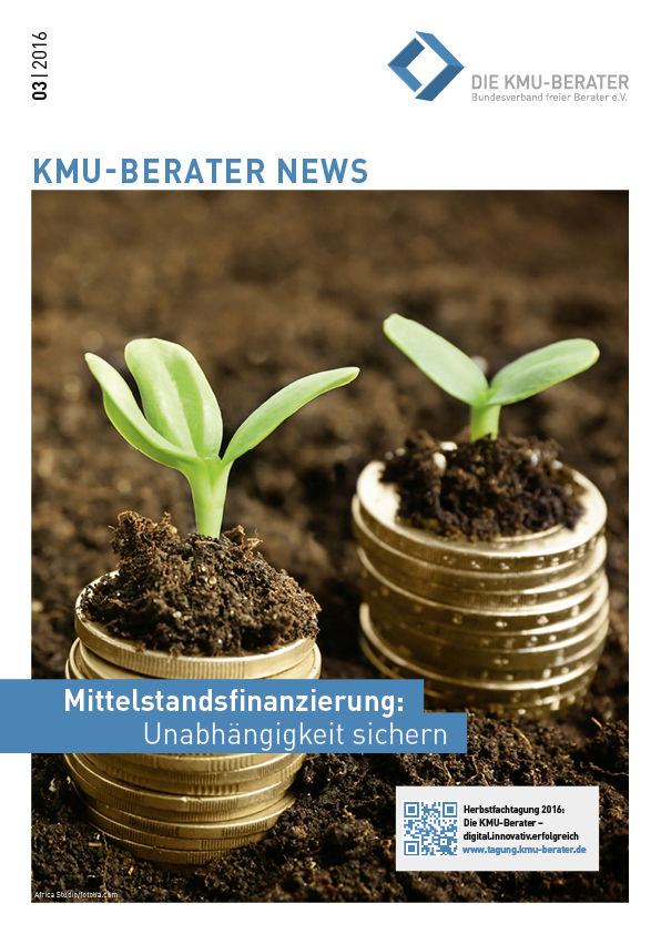 KMU-Berater News 2016-03"Mittelstandsfinanzierung: Unabhängigkeit sichern" der KMU-Berater