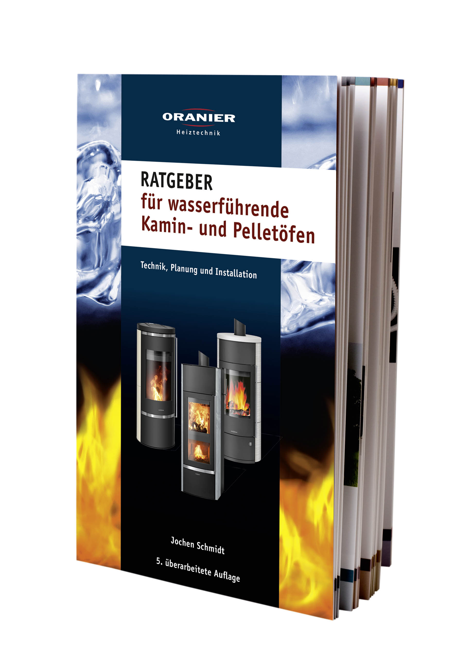 Das Standardwerk für wasserführende Kaminöfen mittlerweile in der fünften Auflage erschienen Das Standardwerk für wasserführende Kaminöfen mittlerweile in der fünften Auflage erschienen
