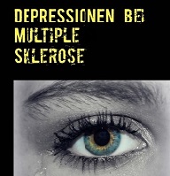 DEPRESSIONEN bei Multiple Sklerose DEPRESSIONEN bei Multiple Sklerose