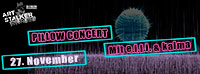 Pillow Concert im ART Stalker