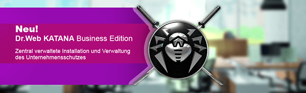Dr.Web KATANA Business Edition 1.0 Dr.Web KATANA Business Edition 1.0