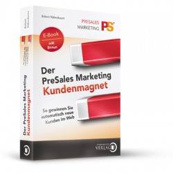 PresalesMarketing Kundenmagnet Leseprobe PresalesMarketing Kundenmagnet Leseprobe