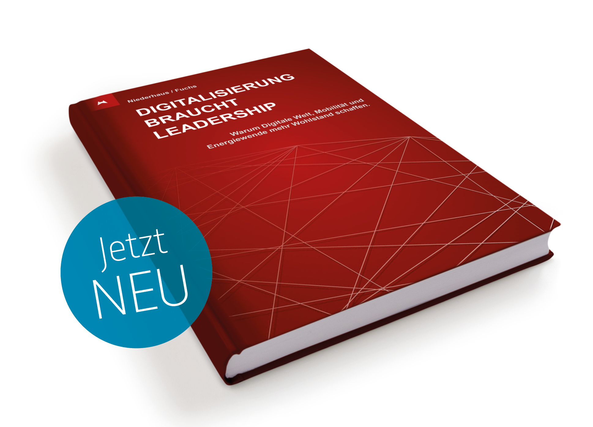 Digitalisierung braucht Leadership. Neues Buch zu Digitalisierung und Leadership in Change-Prozessen Digitalisierung braucht Leadership. Neues Buch zu Digitalisierung und Leadership in Change-Prozessen