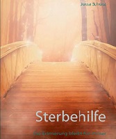 Sterbehilfe: Die Erinnerung bleibt für immer
