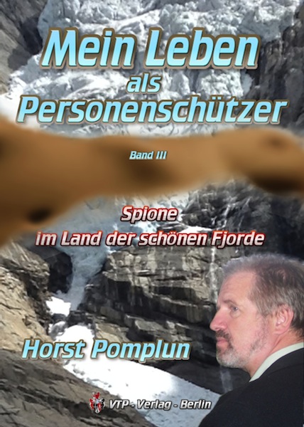Der VIP Personenschützer Horst Pomplun Der VIP Personenschützer Horst Pomplun